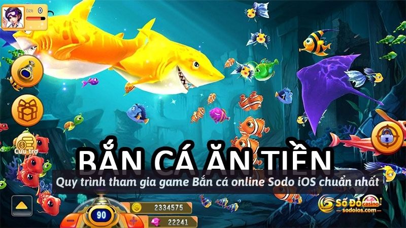 Quy trình tham gia game Bắn cá online Sodo iOS chuẩn nhất