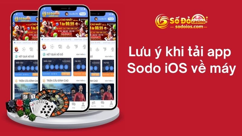 Lưu ý khi tải app Sodo iOS về máy